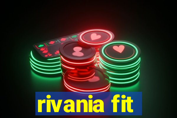 rivania fit